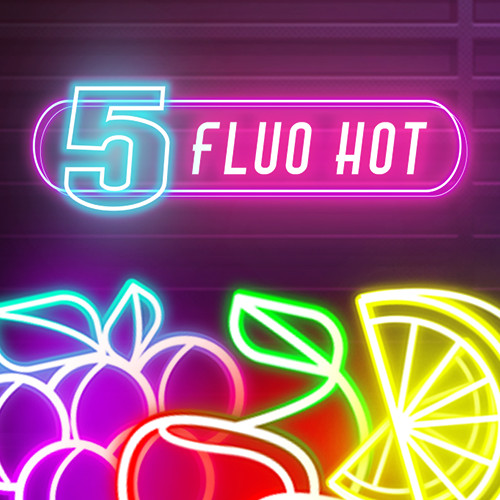 5 Fluo Hot