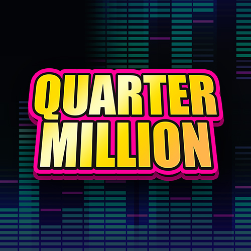 Quarter Million