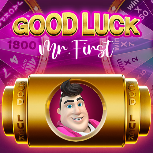 Good Luck Mr. First